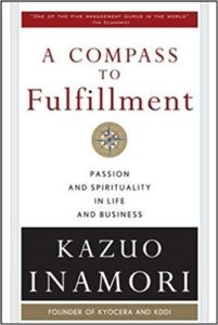 A Compass to Fulfillment by Kazuro Inamori