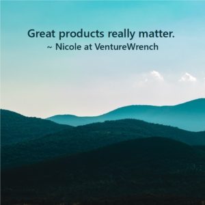 Great products really matter.